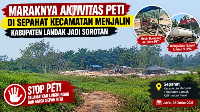 PETI Ilegal Diduga Masih Beroperasi di Menjalin Landak, Kapolsek: Sedang Kami Lakukan Pengecekan